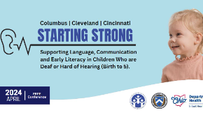 Starting Strong: supporting Language, Communication and Early Literacy in Children Who are Deaf or Hard of Hearing (Birth to 5).